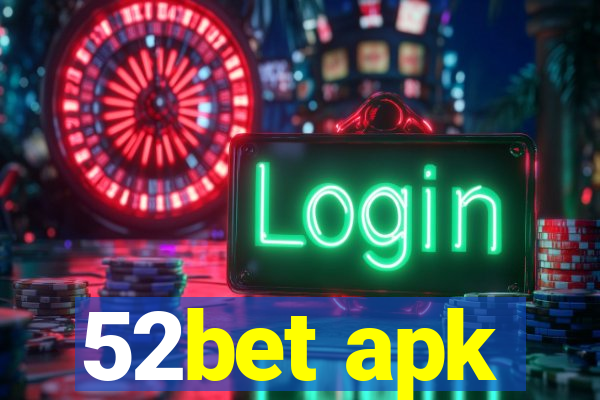 52bet apk